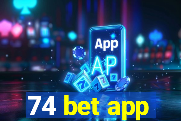 74 bet app